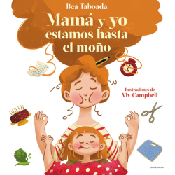 ¡MAMA Y YO ESTAMOS HASTA EL...