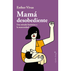 MAMA DESOBEDIENTE - UNA...